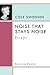 Noise That Stays Noise: Essays (Poets On Poetry)