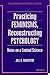 Practicing Feminisms, Reconstructing Psychology by Jill G. Morawski