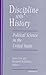 Discipline and History: Pol...