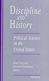 Discipline and History: Political Science in the United States