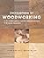 Encyclopedia of Woodworking: The Complete Guide to Materials, Tools and Techniques : 20 Step-By-Step Projects
