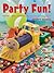 Party Fun!: Themes*Cakes*Invitations*Treat Bags*Food*Games