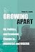 Growing Apart: Oil, Politics, and Economic Change in Indonesia and Nigeria (Interests, Identities, And Institutions In Comparative Politics)