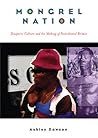 Mongrel Nation: Diasporic Culture and the Making of Postcolonial Britain Mongrel Nation: Diasporic Culture and the Making of Postcolonial Britain