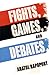 Fights, Games, and Debates