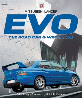 Mitsubishi Lancer EVO: The Road Car & WRC Story (Hardcover)