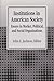 Institutions in American Society: Essays in Market, Political, and Social Organizations