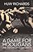 A Game for Hooligans by Huw Richards A Game for Hooligans by Huw Richards
