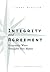 Integrity and Agreement: Economics When Principles Also Matter (Economics, Cognition, And Society)