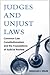Judges and Unjust Laws: Common Law Constitutionalism and the Foundations of Judicial Review