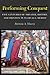 Performing Conquest: Five Centuries of Theater, History, and Identity in Tlaxcala, Mexico (Theater: Theory/Text/Performance)