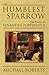 The Humblest Sparrow: The P...