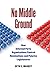 No Middle Ground by Seth Masket