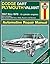 Dodge Dart & Plymouth Valiant covering Dodge Dart, Demon, Plymouth Valiant, Duster with 6 cylinder engines (67-76) & Barracuda (67-69) Haynes Repair Manual