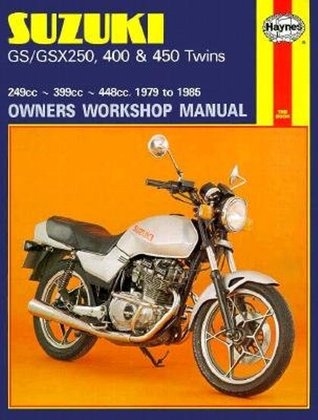 Suzuki GS/GSX250, 400 & 450 Twins 249cc-399cc-448cc. '79-'85 (Haynes Manuals)
