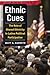 Ethnic Cues: The Role of Shared Ethnicity in Latino Political Participation (The Politics Of Race And Ethnicity)