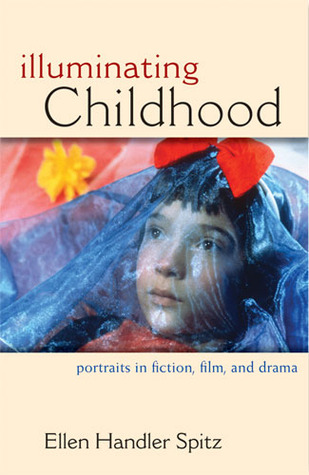 Illuminating Childhood: Portraits in Fiction, Film, and Drama (Hardcover)