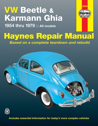 VW Beetle & Karmann Ghia 1954 through 1979 All Models (Haynes Repair Manual)