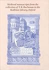Medieval Manuscripts from the Collection of T. R. Buchanan in the Bodleian Library, Oxford