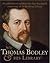 Sir Thomas Bodley & His Library