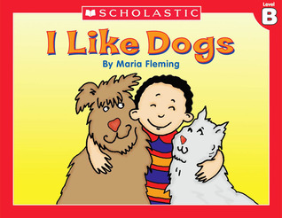 I Like Dogs! (Little Leveled Readers: Level B)