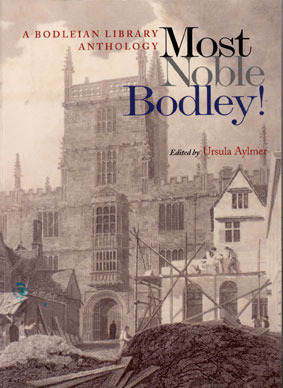 Most Noble Bodley!: A Bodleian Library Anthology (Paperback)