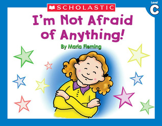 I'm Not Afraid of Anything! (Little Leveled Readers: Level C)