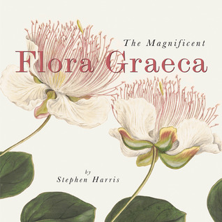 The Magnificent Flora Graeca: How the Mediterranean Came to the English Garden