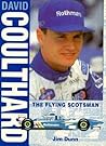 David Coulthard: The Flying Scotsman