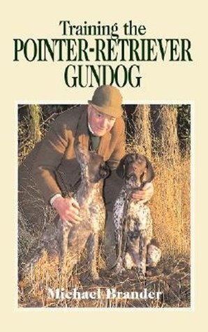 Training The Pointer-Retriever Gundog