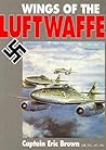 Wings of the Luftwaffe: Flying German Aircraft of the Second World War