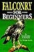 Falconry for Beginners: An ...