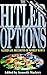 The Hitler Options: Alternate Decisions of World War II