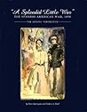 A Splendid Little War, 1898: The Artists' Perspective - A Centennial Exhibition A Splendid Little War, 1898: The Artists' Perspective - A Centennial Exhibition