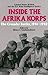 Inside The Afrika Korps: Th...