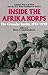 Inside The Afrika Korps: The Crusader Battles, 1941-1942