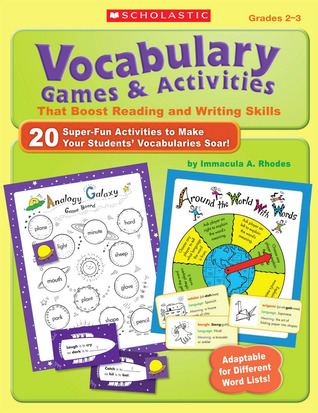 Vocabulary Games & Activities That Boost Reading and Writing Skills: 20 Super-Fun Activities to Make Your Students' Vocabularies Soar! (Paperback)