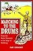 Marching to the Drums: Eyew...