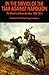 In The Service Of The Tsar Against Napoleon by Denis Davydov