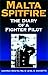 Malta Spitfire: The Diary of a Fighter Pilot (Greenhill Military Paperbacks)
