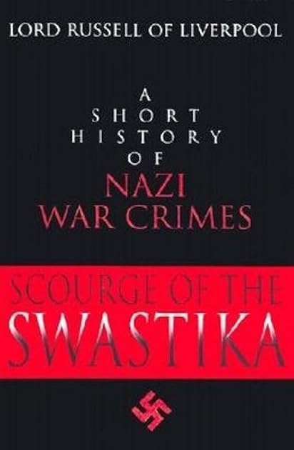 The Scourge of the Swastika: A Short History of Nazi War Crimes