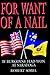 For Want of a Nail by Robert Sobel