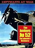 The Junkers Ju 52: The Luftwaffe's Workhorse