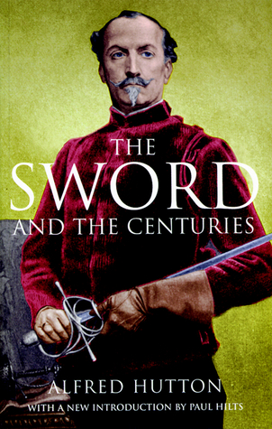 The Sword and the Centuries: Or Old Sword Days and Old Sword Ways