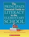 The Principal's Essential Guide to Literacy in the Elementary School