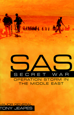 SAS Secret War: Operation Storm In The Middle East