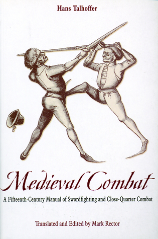 Medieval Combat: A Fifteenth-Century Illustrated Manual of Swordfighting and Close-Quarter Combat (Paperback)