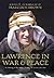 T.E. Lawrence in War & Peac...