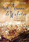 From Corunna to Waterloo: The Letters and Journals of Two Napoleonic Hussars, 1801-1816