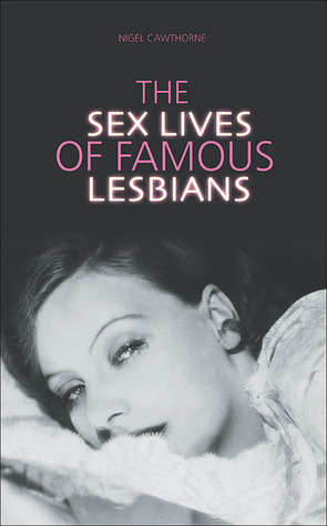 Sex Lives of Famous Lesbians (Hardcover)